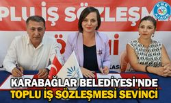 Karabağlar Belediyesi'nde toplu iş sözleşmesi sevinci
