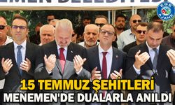 15 Temmuz Şehitleri Menemen'de dualarla anıldı