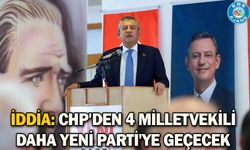 İddia: CHP'den 4 milletvekili daha YENİ Parti'ye geçecek
