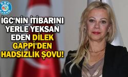 İGC'NİN İTİBARINI YERLE YEKSAN EDEN DİLEK GAPPİ'DEN HADSİZLİK ŞOVU!