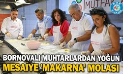 Bornovalı muhtarlardan yoğun mesaiye 'Makarna' molası