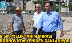 8.500 yıllık tarım mirası Bornova’da yeniden canlanıyor