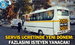Servis ücretinde yeni dönem: Fazlasını isteyen yanacak!