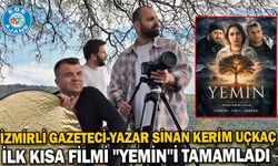İzmirli gazeteci-yazar Sinan Kerim Uçkaç ilk kısa filmi "Yemin"i tamamladı
