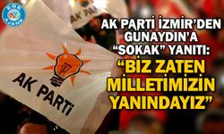 AK Parti İzmir’den Günaydın’a “sokak” yanıtı
