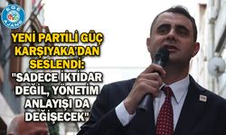Yeni Partili Güç Karşıyaka’dan seslendi: "Sadece iktidar değil, yönetim anlayışı da değişecek"