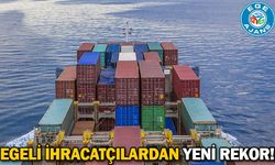 Egeli ihracatçılardan yeni rekor!