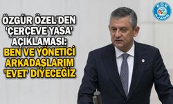 Özgür Özel'den 'çerçeve yasa' açıklaması: Ben ve yönetici arkadaşlarım 'evet' diyeceğiz