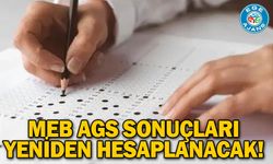 MEB AGS sonuçları yeniden hesaplanacak!