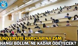 Üniversite harçlarına zam: Hangi bölüm, ne kadar ödeyecek?