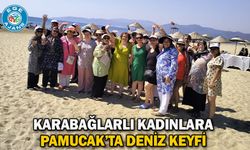 Karabağlarlı kadınlara Pamucak’ta deniz keyfi