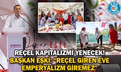 Reçel kapitalizmi yenecek! Başkan Eşki: “Reçel giren eve emperyalizm giremez”