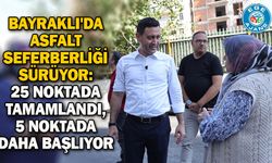 Bayraklı'da Asfalt Seferberliği Sürüyor: 25 Noktada Tamamlandı, 5 Noktada Daha Başlıyor