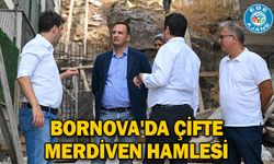 Bornova'da çifte merdiven hamlesi