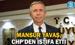 Mansur Yavaş, CHP'den istifa etti