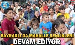 Bayraklı’da Mahalle Şenlikleri Devam Ediyor