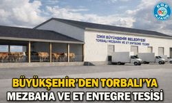 Büyükşehir’den Torbalı’ya mezbaha ve et entegre tesisi