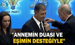 "Annemin duası ve eşimin desteğiyle"