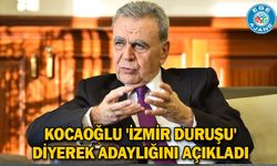 Kocaoğlu 'İzmir duruşu' diyerek adaylığını açıkladı
