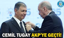 Cemil Tugay AKP'ye geçti!