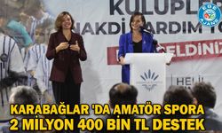 Karabağlar 'da amatör spora 2 milyon 400 bin TL destek
