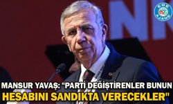 Mansur Yavaş: "Parti değiştirenler bunun hesabını sandıkta verecekler"