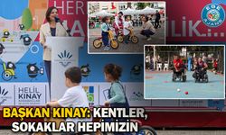 Başkan Kınay: Kentler, sokaklar hepimizin
