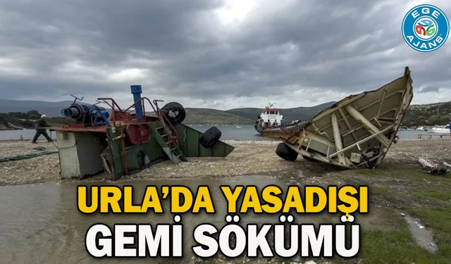 Urla’da yasadışı gemi sökümü