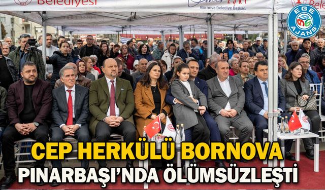 Cep Herkülü Bornova Pınarbaşı’nda Ölümsüzleşti
