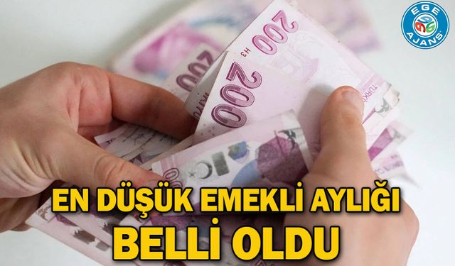 En düşük emekli aylığı belli oldu