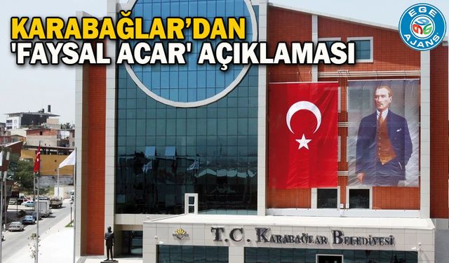 Karabağlar’dan 'Faysal Acar' açıklaması