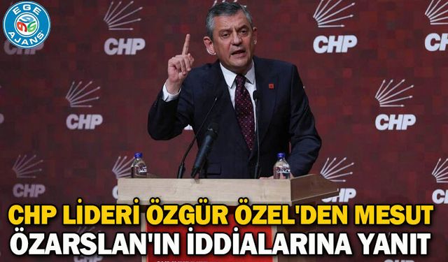 CHP Lideri Özgür Özel'den Mesut Özarslan'ın iddialarına yanıt