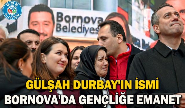 Gülşah Durbay'ın ismi Bornova'da gençliğe emanet
