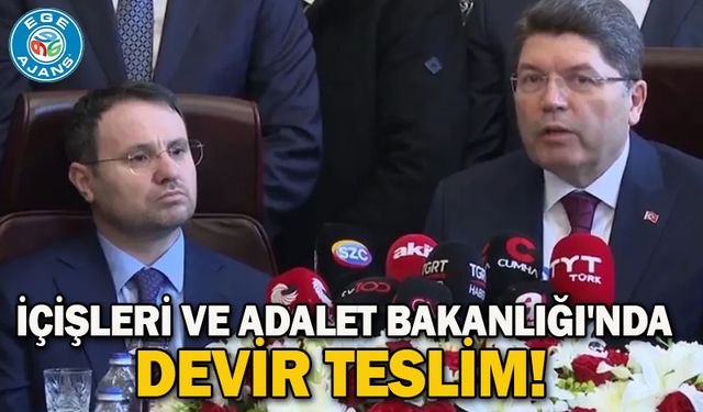 İçişleri ve Adalet Bakanlığı'nda devir teslim!