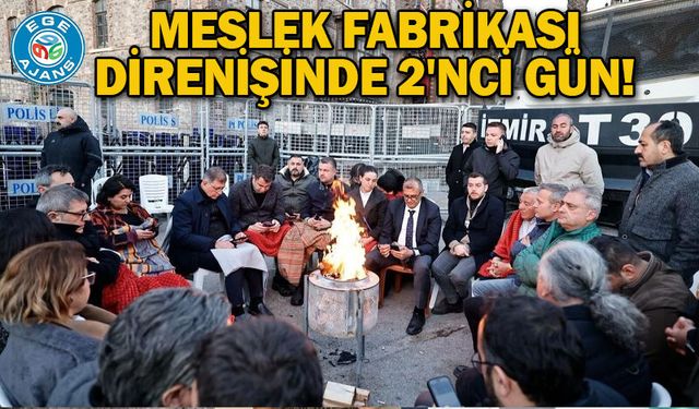 Meslek Fabrikası direnişinde 2'nci gün!