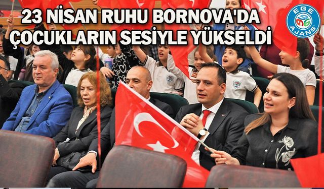 23 Nisan ruhu Bornova'da çocukların sesiyle yükseldi
