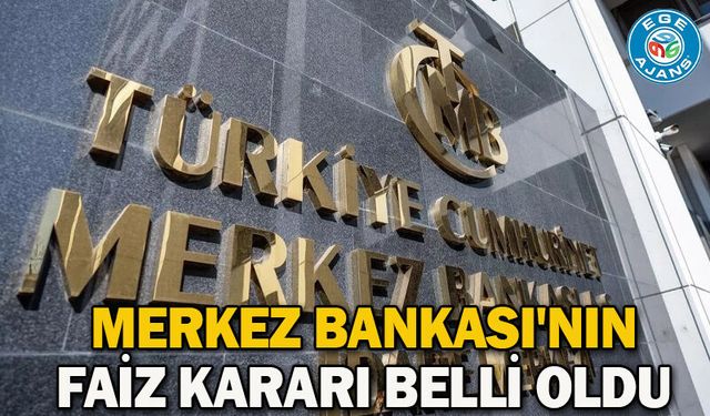 Merkez Bankası'nın faiz kararı belli oldu
