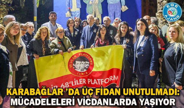 Karabağlar ’da Üç Fidan Unutulmadı: Mücadeleleri Vicdanlarda Yaşıyor