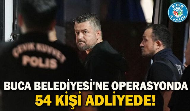 Buca Belediyesi'ne operasyonda 54 kişi adliyede!