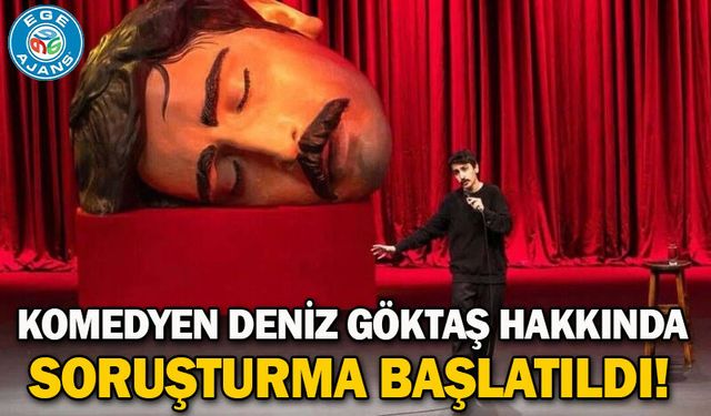 Komedyen Deniz Göktaş hakkında soruşturma başlatıldı!