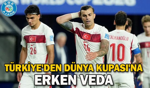 Türkiye'den Dünya Kupası'na erken veda