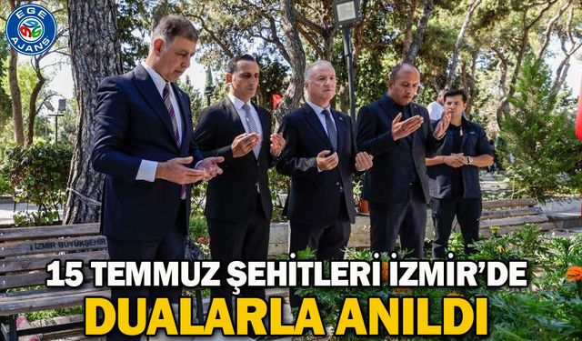15 Temmuz şehitleri İzmir’de dualarla anıldı