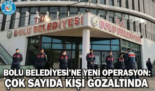 Bolu Belediyesi’ne yeni operasyon: Çok sayıda kişi gözaltında