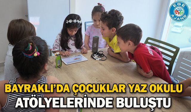 Bayraklı’da Çocuklar Yaz Okulu Atölyelerinde Buluştu