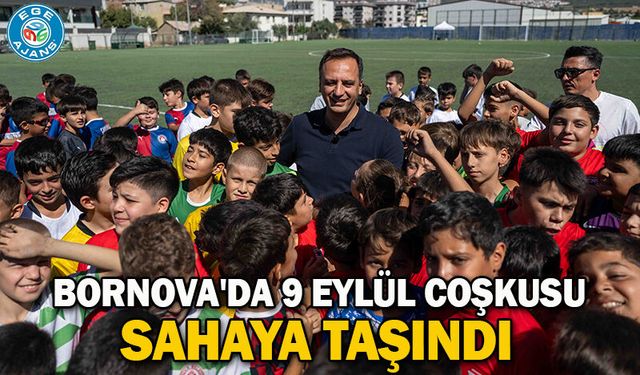 Bornova'da 9 Eylül coşkusu sahaya taşındı