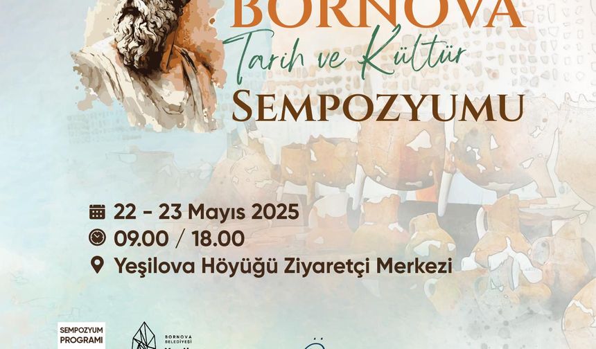 Uluslararası Bornova Tarih ve Kültür Sempozyumu 22-23 Mayıs'ta Yeşilova Höyüğü'nde