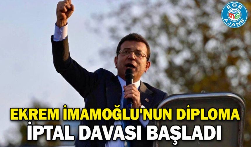 Ekrem İmamoğlu'nun diploma iptal davası başladı