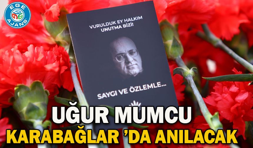 Uğur Mumcu Karabağlar ’da Anılacak