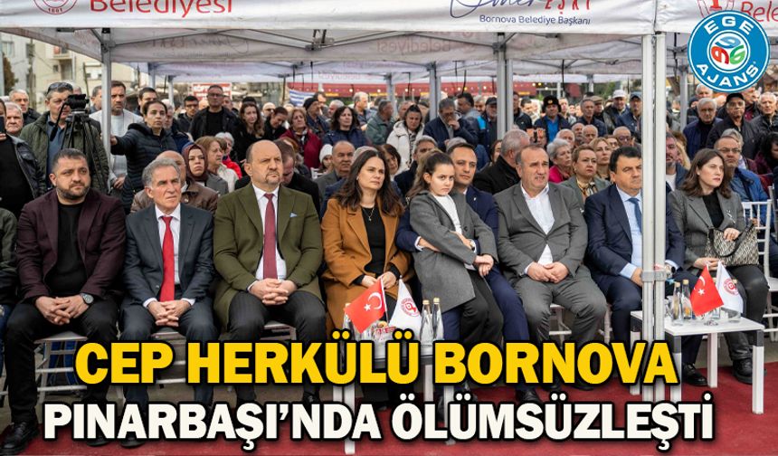 Cep Herkülü Bornova Pınarbaşı’nda Ölümsüzleşti