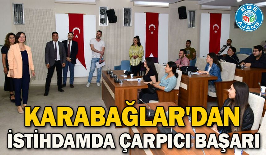 Karabağlar'dan İstihdamda Çarpıcı Başarı
